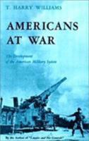 Americans at War: The Development of the American Military System 0807124745 Book Cover