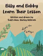 Billy and Bobby Learn Their Lesson B0FNBKT868 Book Cover