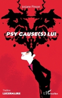Psy cause(s) lui (Lucernaire) (French Edition) 2343198594 Book Cover