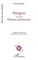 Pérégrin: suivi de Poèmes posthumes (Poètes Des Cinq Continents) (French Edition) 2336620812 Book Cover
