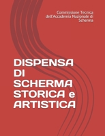 DISPENSA DI SCHERMA STORICA e ARTISTICA B08L2GGSJP Book Cover