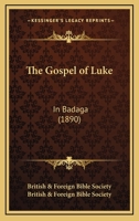 The Gospel of Luke: In Badaga 1120886910 Book Cover