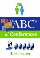 The ABC's of Conferences 1935547291 Book Cover