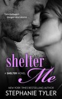 Shelter Me: A Shelter Novel 0996812946 Book Cover