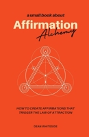 Affirmation Alchemy 191698178X Book Cover