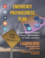 Emergency Preparedness Plan: A Workbook for Caregivers, People with Disabilities, the Elderly, and Others 1795865679 Book Cover