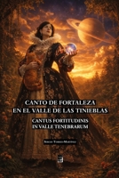 Canto de fortaleza en el valle de las tinieblas: Carmen fortitudinis in valle tenebrarum (Spanish Edition) B0DKBX6MZL Book Cover