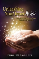 Unleashing Your Inner Artist: Permission to Release Your Creative Expression B0BB5Q3RCS Book Cover