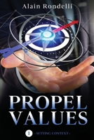 PROPEL VALUES: Setting Context (Teaser Release) B0F13T7S6Q Book Cover