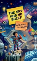 THE SKY HAS NO BRIEF: A book for anyone who wants to think like a designer B0GWFKVX81 Book Cover