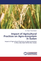 Impact of Agricultural Practices on Agro-ecosystem in Sudan 6203201995 Book Cover