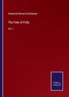 The Fate of Folly: Vol. I 3375136307 Book Cover