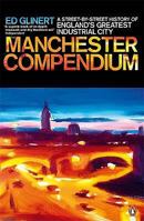 The Manchester Compendium: A Street-by-Street History of England's Greatest Industrial City 0141029307 Book Cover