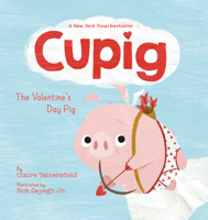 Cupig: The Valentine's Day Pig 059362310X Book Cover