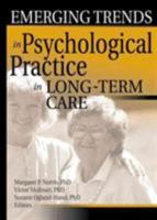 Emerging Trends in Psychological Practice in Long-Term Care 1138462845 Book Cover