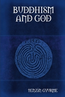 Buddhism and God 0557437873 Book Cover