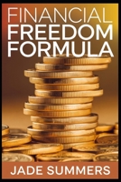 Financial Freedom Formula (Business & Entrepreneurship: Your Path to Success) B0DQKKRMR5 Book Cover