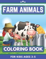 Farm Animals Coloring Book For Kids Ages 3-5: Hen, rooster, horse, cow, pig, sheep and many more Great Gift for Boys, Girls, Toddlers, Preschoolers, Kids 3-8. Unique Big Coloring Pages B08J5BGHH7 Book Cover