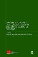 Chinese Economists on Economic Reform - Collected Works of Ma Hong 1138595845 Book Cover