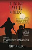 The Two That Carried Me Through 1545617635 Book Cover