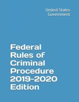 Federal Rules of Criminal Procedure 2019-2020 Edition 1070513733 Book Cover