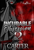 Incurable Obsession 2 B084DG223D Book Cover