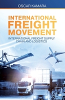 International Freight Movement: International Freight Supply Chain and Logistics 191533893X Book Cover