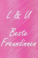 L & U. Beste Freundinnen: BFF personalisiertes Notizbuch mit den Anfangsbuchstaben der besten Freundinnen. Pers�nliches Tagebuch / Schreibheft / Logbuch / Planer / Vokabelheft / Notizen - 6 x 9 Zoll ( 1673933394 Book Cover