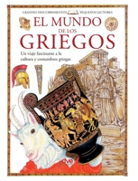 El mundo de los griegos: Un viaje fascinante a la cultura y costumbres griegas (Spanish Edition) B0GFDMCCTZ Book Cover