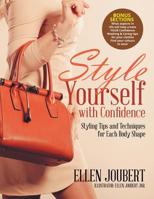 Style Yourself with Confidence: Styling Tips and Techniques for Each Body Shape 0648569128 Book Cover