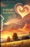 Sussurri di un'emozione (Italian Edition) B0DL5DQRHX Book Cover