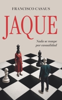 Jaque: Nada se rompe por casualidad (Spanish Edition) B0H7X2J93P Book Cover