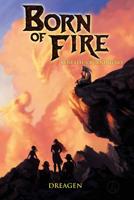 Born of Fire: Beneath a Burning Sky 1733077316 Book Cover