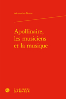 Apollinaire, Les Musiciens Et La Musique 2406123529 Book Cover