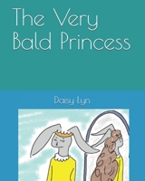 The Very Bald Princess 1711892947 Book Cover