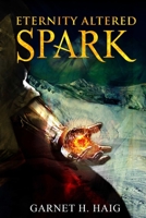 Eternity Altered - Spark 1329021479 Book Cover