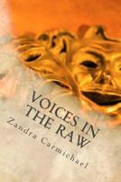 Voices in the Raw: first-person narratives 1523944617 Book Cover