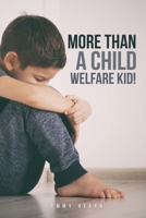 More Than a Child Welfare Kid! : No 1632218291 Book Cover