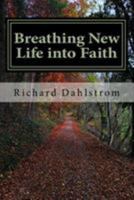 Breathing New Life into Faith: Ancient Spiritual Practices for the 21st Century 198371965X Book Cover