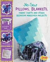 No-Sew Pillows, Blankets, Fabric Crafts, and Other Bedroom Makeover Projects 1543525504 Book Cover