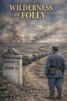 Wilderness of Folly B0H14VLVY6 Book Cover