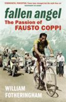 Fallen Angel: The Passion of Fausto Coppi 0224074504 Book Cover