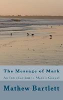 The Message of Mark 1463792972 Book Cover