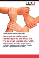 Innovación-Alianzas Estratégicas en Éxito de Pequeñas Empresas(USA) 3845488778 Book Cover