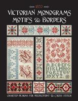 Victorian Monograms Motifs & Borders: Charted Designs for Needlepoint & Cross Stitch 1080450351 Book Cover