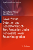 Power Swing Detection and Generator Out-Of-Step Protection Under Renewable Power Source Integration 9811995451 Book Cover