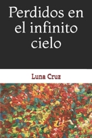 Perdidos en el Infinito Cielo 1672554063 Book Cover