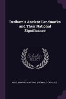 Dedham's ancient landmarks and their national significance 1378008081 Book Cover