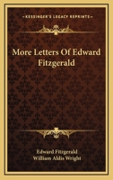More Letters of Edward FitzGerald 1103219340 Book Cover