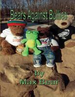 Bears Against Bullies 1530742986 Book Cover